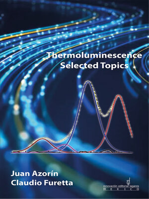 cover image of Thermoluminescence Selected Topics